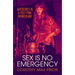 Sex Is No Emergency: Adventures in a Post Punk Wonderland