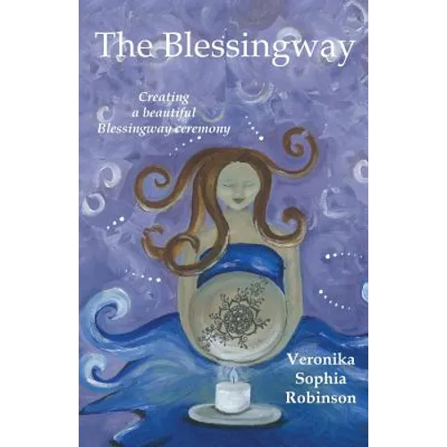 The Blessingway: Creating a Beautiful Blessingway Ceremony