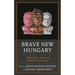 Brave New Hungary: Mapping the System of National Cooperation