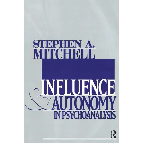 Influence and Autonomy in Psychoanalysis