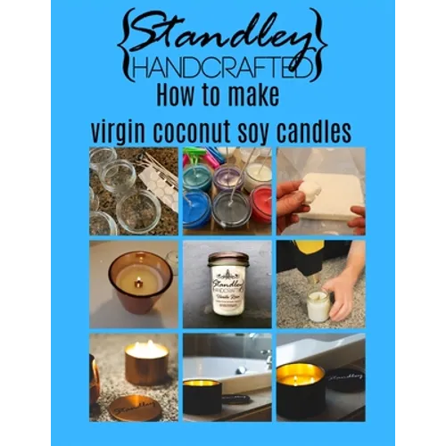 How to make virgin coconut soy candles: A quick guide to start your candle making journey