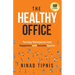 The Healthy Office: Turning Workspaces into Happiness and Success Spaces