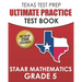 TEXAS TEST PREP Ultimate Practice Test Book STAAR Mathematics Grade 5: Includes 8 STAAR Math Practice Tests