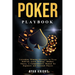 Poker Playbook: Unleashing Winning Strategies in Texas Hold'em, Learn Strategy, Mindset, Theory, A Comprehensive Manual for Beginners
