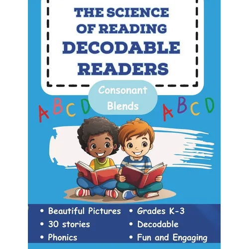 The Science of Reading Decodable Readers: Consonant Blends