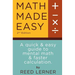 Math Made Easy: A quick and easy guide to mental math and faster calculation