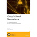 Clinical Cultural Neuroscience: An Integrative Approach to Cross-Cultural Neuropsychology