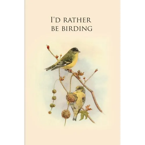 I'd rather be birding: Gifts For Birdwatchers - a great logbook, diary or notebook for tracking bird species. 120 pages