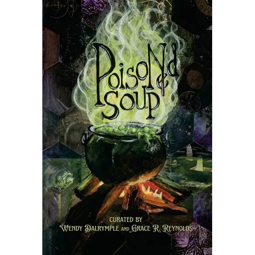 Poisoned Soup for the Macabre, Depraved, and Insane
