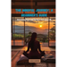 The Mindful Journey: Discovering Peace and Clarity in Everyday Life