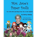 Mrs. Jane's Paper Dolls: For Little Girls (and Boys) from Two to One Hundred Two