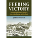 Feeding Victory: Innovative Military Logistics from Lake George to Khe Sanh