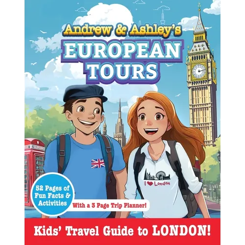 Andrew & Ashley's European Tours, LONDON Kids' Travel Guide