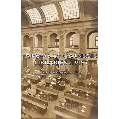 A Book of Carnegie Libraries (1917)