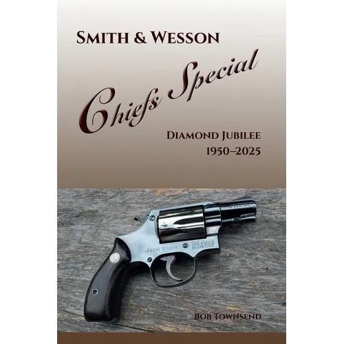 Smith & Wesson Chiefs Special: Diamond Jubilee, 1950-2025