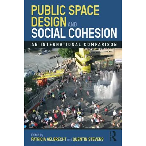 Public Space Design and Social Cohesion: An International Comparison