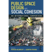 Public Space Design and Social Cohesion: An International Comparison