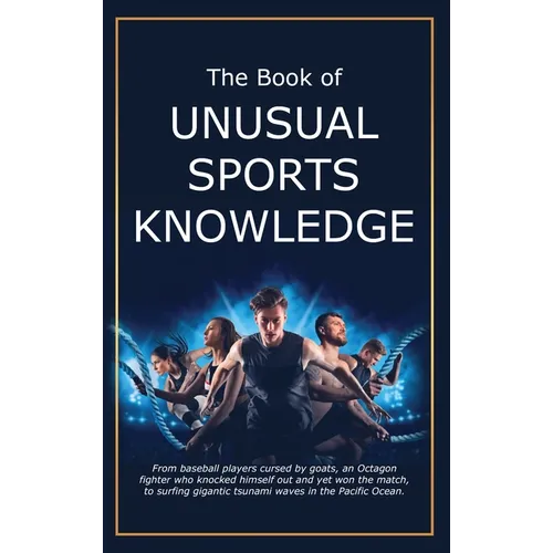 The Book of Unusual Sports Knowledge