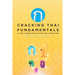 Cracking Thai Fundamentals: A Thai Operating System for your Mind