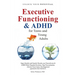 Executive Functioning & AHDH for Teenagers and Young Adults: Super quickly and Smartly Decode your Neurodiverse and ADHD Mind