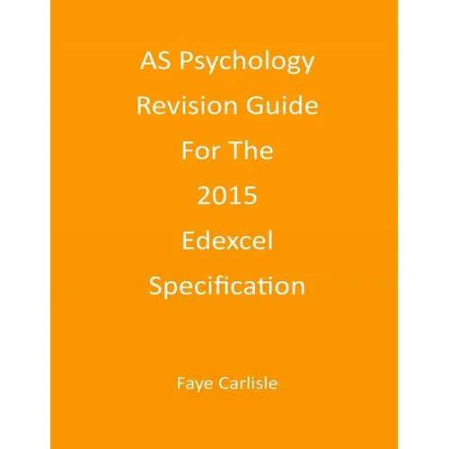 AS Psychology Revision Guide For The 2015 Edexcel Specification