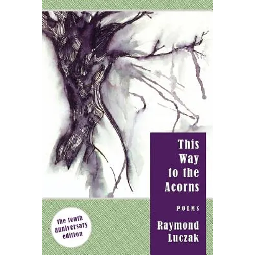This Way to the Acorns: Poems