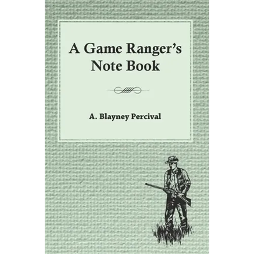 A Game Ranger's Note Book