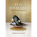 It Is What It Is: Grace through acceptance