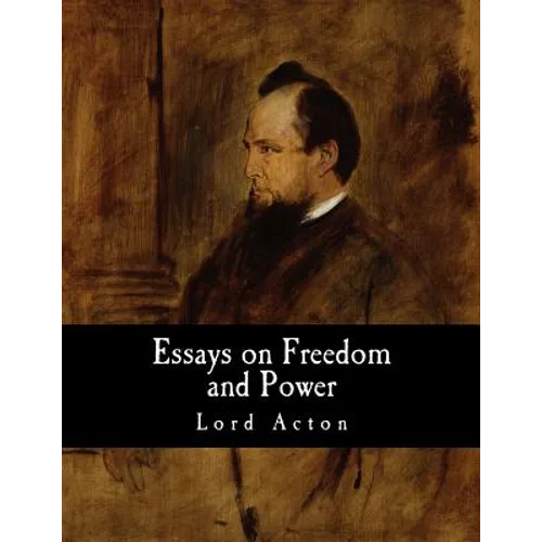 Essays on Freedom and Power
