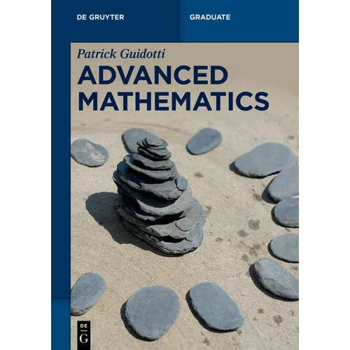 Advanced Mathematics: An Invitation in Preparation for Graduate School