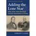 Adding the Lone Star: John Tyler, Sam Houston, and the Annexation of Texas