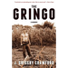 The Gringo: A Memoir
