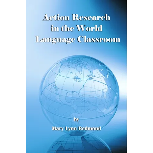Action Research in the World Language Classroom