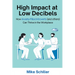 High Impact at Low Decibels: How Anxiety-Filled Introverts (and others) Can Thrive in the Workplace