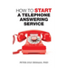 How to Start a Telephone Answering Service
