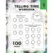 Telling Time Workbook: Practice Reading and Draw the Hand on the Clocks One Hour Half Hour 15 5 1 Minutes