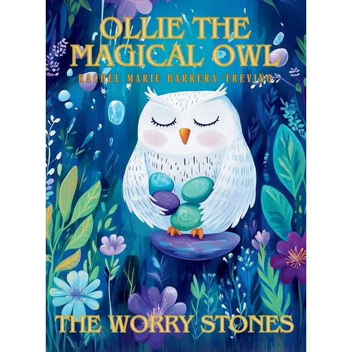 Ollie the Magical Owl: The Worrry Stones