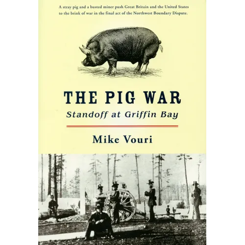 The Pig War: Standoff at Griffin Bay