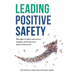 Leading Positive Safety: Why 86% of safety cultures are negative, and how yours doesn't have to be