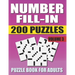 Number Fill In Puzzle Book For Adults (Volume 3): 200 Number Fill-Ins Puzzles And 12,000+ Numbers To Fill (Number Fill-In Puzzle Books for Adults)