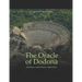 The Oracle of Dodona: The History of Ancient Greece's Oldest Oracle