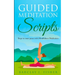 Guided Meditation Script: Steps to inner peace with Mindfulness Meditation