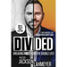 Divided: Breaking Free From the Double Life!