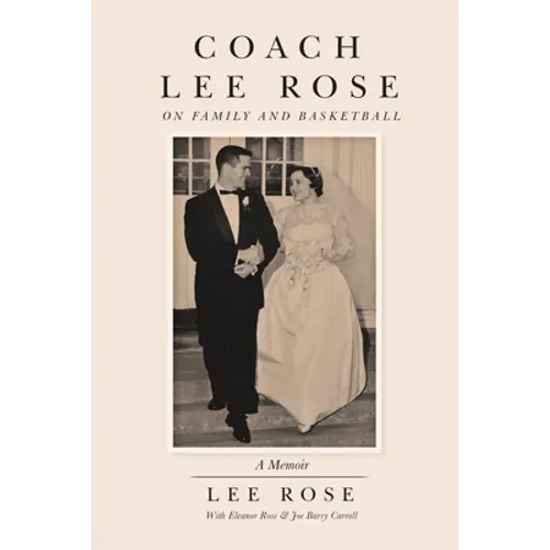 Coach Lee Rose: On Family and Basketball