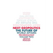 Next Geopolitics: The Future of World Affairs (Technology) Volume Two