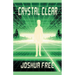 Crystal Clear (Handbook for Seekers): Achieve Self-Actualization and Spiritual Ascension in This Lifetime