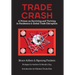 Trade Crash: A Primer on Surviving and Thriving in Pandemics & Global Trade Disruption