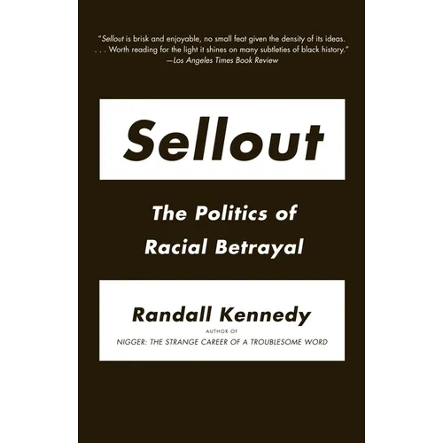 Sellout: The Politics of Racial Betrayal