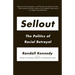 Sellout: The Politics of Racial Betrayal