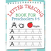 Letter Tracing Book for Preschoolers 3-5: Toddler Handwriting Pratice of Alphabet Letters Workbook Notebook